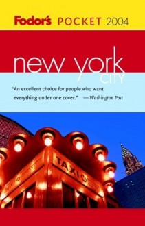 Fodor's Pocket New York City 2004 (paperback) - Fodor's Travel Publications Inc.