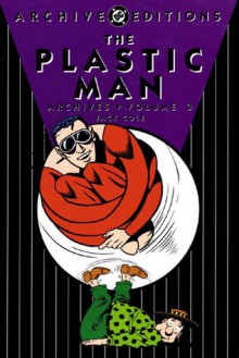 The Plastic Man Archives, Vol. 3 - Jack Cole