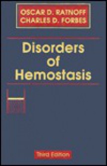 Disorders Of Hemostasis - Oscar D. Ratnoff, Charles D. Forbes