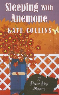 Sleeping With Anemone - Kate Collins