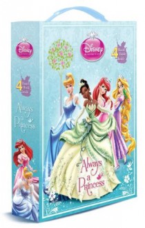 Always a Princess (Disney Princess) (Friendship Box) - Andrea Posner-Sanchez, Walt Disney Company