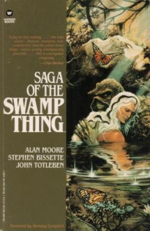 Saga of the Swamp Thing - Alan Moore, Stephen R. Bissette, John Totleben