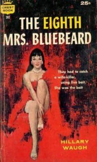 The Eighth Mrs. Bluebeard - Hillary Waugh