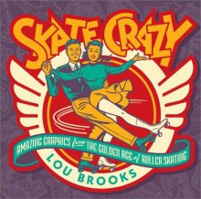 Skate Crazy - Lou Brooks