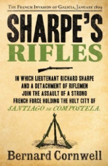 Sharpe's Rifles (Sharpe, #6) - Bernard Cornwell