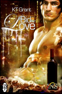 A Bid For Love (A 1 Night Stand Story) - KT Grant