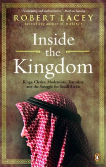 Inside The Kingdom - Robert Lacey