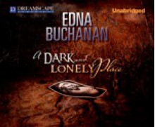 A Dark and Lonely Place - Robertson Dean, Edna Buchanan