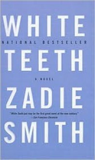 White Teeth - Zadie Smith