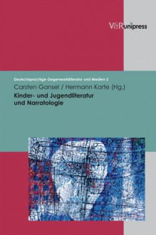 Kinder- Und Jugendliteratur Und Narratologie - Carsten Gansel