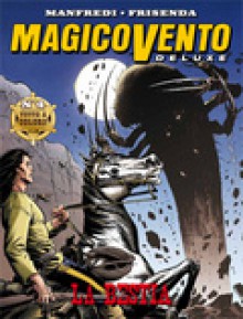 Magico Vento Deluxe n. 4: la bestia - Gianfranco Manfredi
