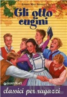 Gli otto cugini (Otto cugini, #1) - Louisa May Alcott