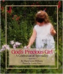 God's Precious Girl: A Celebration of Spirituality - Mary Williams, Connie Palen