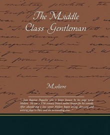 The Middle Class Gentleman - Molière