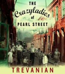 The Crazyladies of Pearl Street: A Novel (Audio) - Trevanian, Leonardo Leoncavallo