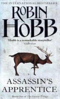 Assassin's Apprentice (The Farseer Trilogy, #1) - Robin Hobb