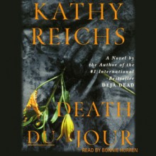 Death Du Jour: A Novel (Audio) - Kathy Reichs, Katherine Borowitz, Bonnie Hurren