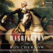 Washington: A Life - Scott Brick, Ron Chernow