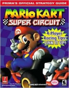 Mario Kart Super Circuit: Prima's Official Strategy Guide - Bryan Stratton