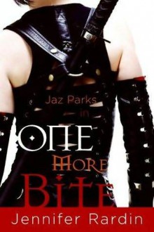 One More Bite ( Jaz Parks series) - Jennifer Rardin