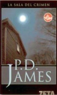 La Sala Del Crimen (Adam Dalgliesh, #12) - P.D. James