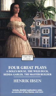 Four Great Plays: A Doll's House/The Wild Duck/Hedda Gabler/The Master Builder (paper) - Henrik Ibsen, Alyssa Harad