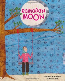 Ramadan Moon - Na'ima B. Robert, Shirin Adl