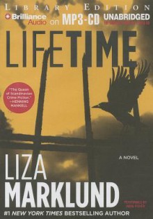 Lifetime (Annika Bengtzon, #7) - Liza Marklund, Neil Smith, India Fisher