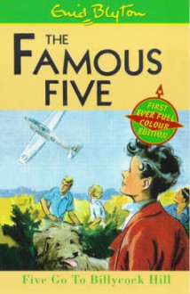 Five Go To Billycock Hill - Enid Blyton, Eileen A. Soper