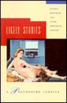 Likely Stories: A Postmodern Sampler - George Bowering