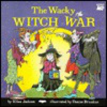 Wacky Witch War - Ellen Jackson, Denise Brunkus