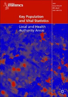 Key Population and Vital Statistics: Local and Health Authority Areas - (Great Britain) Office for National Statistics