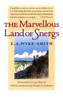 The Marvellous Land Of Snergs - E.A. Wyke-Smith, Douglas A. Anderson