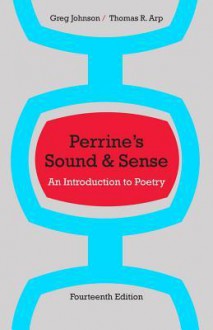 Perrine's Sound & Sense: An Introduction to Poetry - Thomas R. Arp, Greg Johnson