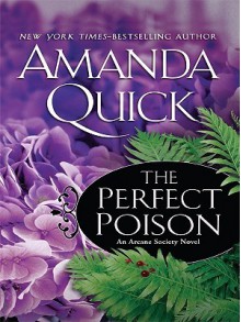 The Perfect Poison (Arcane Society, #6) - Amanda Quick