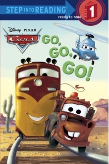 Go, Go, Go! (Disney/Pixar Cars) - Melissa Lagonegro, Ron Cohee