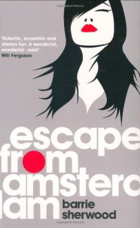 Escape from Amsterdam - Barrie Sherwood