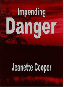 Impending Danger - Jeanette Cooper