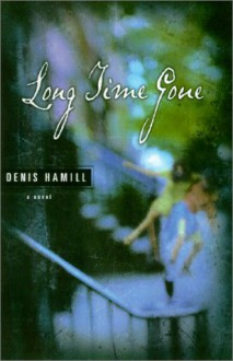 Long Time Gone - Denis Hamill