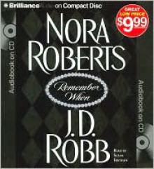 Remember When (includes In Death, #17.5) - Susan Ericksen, J.D. Robb, Nora Roberts