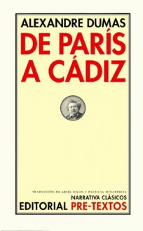 De París a Cádiz - Ariel Dilon, Patricia Minarrieta, Alexandre Dumas