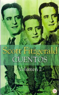 Cuentos : Volume 2 (Short Stories of F. Scott Fitzgerald 2) - F. Scott Fitzgerald