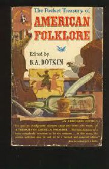 Treasury Of American Folklore - B.A. Botkin