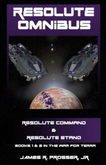 Resolute Omnibus (The War for Terra) - James Prosser