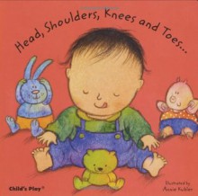 Head, Shoulders, Knees and Toes... - Annie Kubler