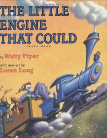 The Little Engine That Could - Watty Piper, Loren Long