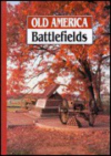 Battlefields (Old America) - Lynn M. Stone