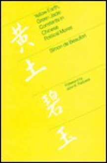 Yellow Earth, Green Jade: Constants in Chinese Political Mores, Harvard Studies in International Affairs, Number 41 - Simon de Beaufort, John King Fairbank