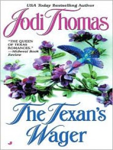 The Texan's Wager (Wife Lottery Series #1) - Jodi Thomas