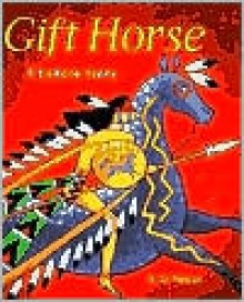 Gift Horse: A Lakota Story - S.D. Nelson